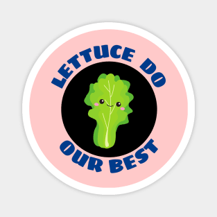 Lettuce Do Our Best | Lettuce Pun Magnet